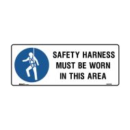 832257 Mandatory Sign - Safety Harness Must Be Worn In This Area 