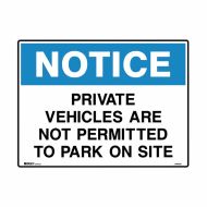 840035 Building & Construction Sign - Notice Private Vehicles Are Not Permitted To Park On Site 