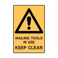 PF840309 Warning Sign - Nailing Tools In Use Keep Clear 