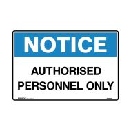 PF841360 Notice Sign - Authorised Personnel Only 