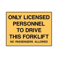 PF841599 Forklift Safety Sign - Only Licensed Personnel To Drive This Forklift No Passengers Allowed 