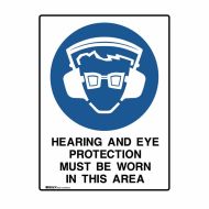 PF872553 UltraTuff Sign - Hearing & Eye Protection Must Be Worn In This Area 