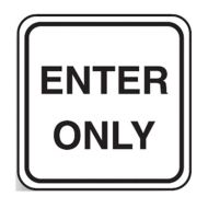 Traffic Control Sign - ENTER ONLY (Metal) H450mm x W450mm